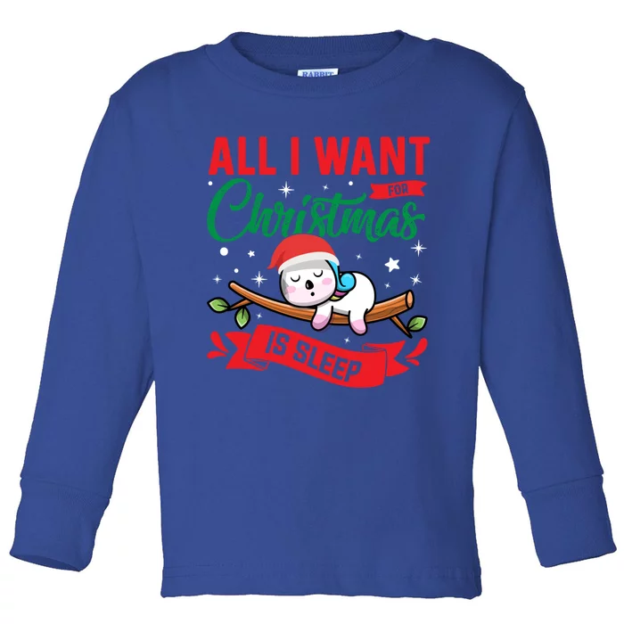 All I Want For Christmas Is Sleep Funny Napping Unicorn Gift Toddler Long Sleeve Shirt