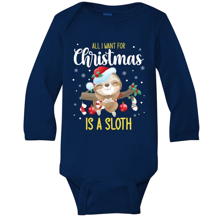 All I Want For Christmas Is A Sloth Funny Sleeping Sloth Gift Baby Long Sleeve Bodysuit