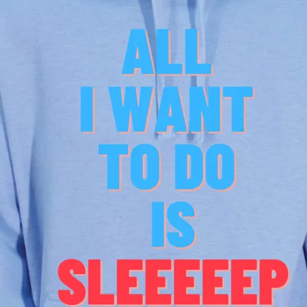 All I Want To Do Is Sleep Funny Gift Unisex Surf Hoodie