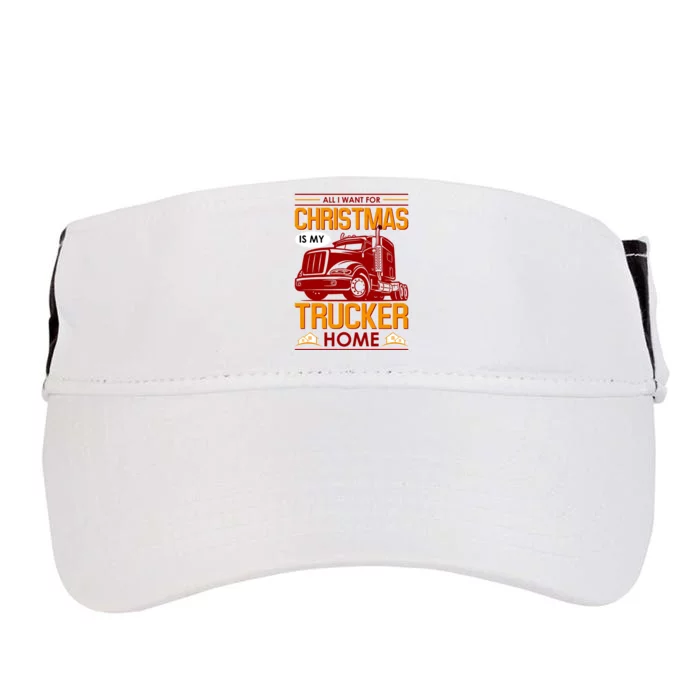 All I Want For Christmas Is My Trucker Home Adult Drive Performance Visor