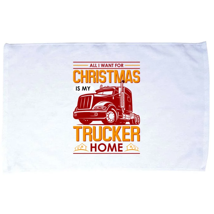 All I Want For Christmas Is My Trucker Home Microfiber Hand Towel