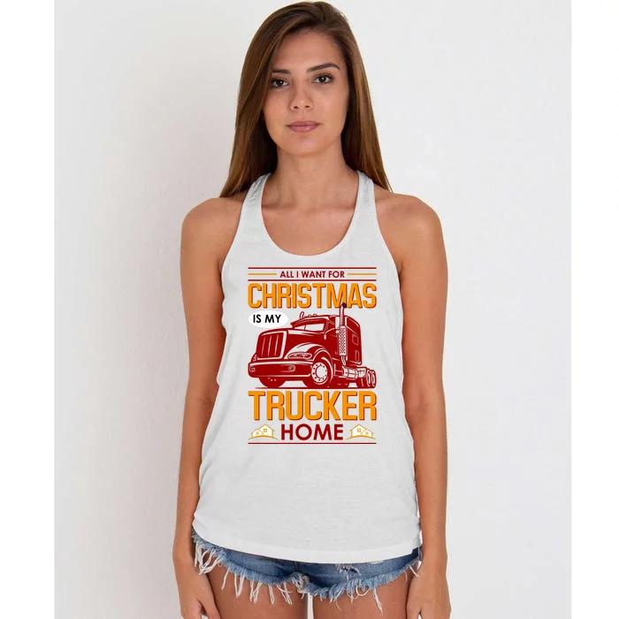 All I Want For Christmas Is My Trucker Home Women's Knotted Racerback Tank