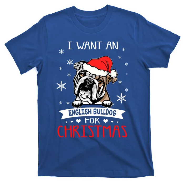 All I Want For Christmas Is An English Bulldog Dog Lover Gift T-Shirt