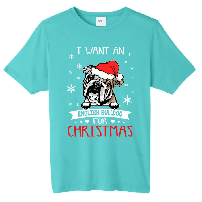 All I Want For Christmas Is An English Bulldog Dog Lover Gift ChromaSoft Performance T-Shirt