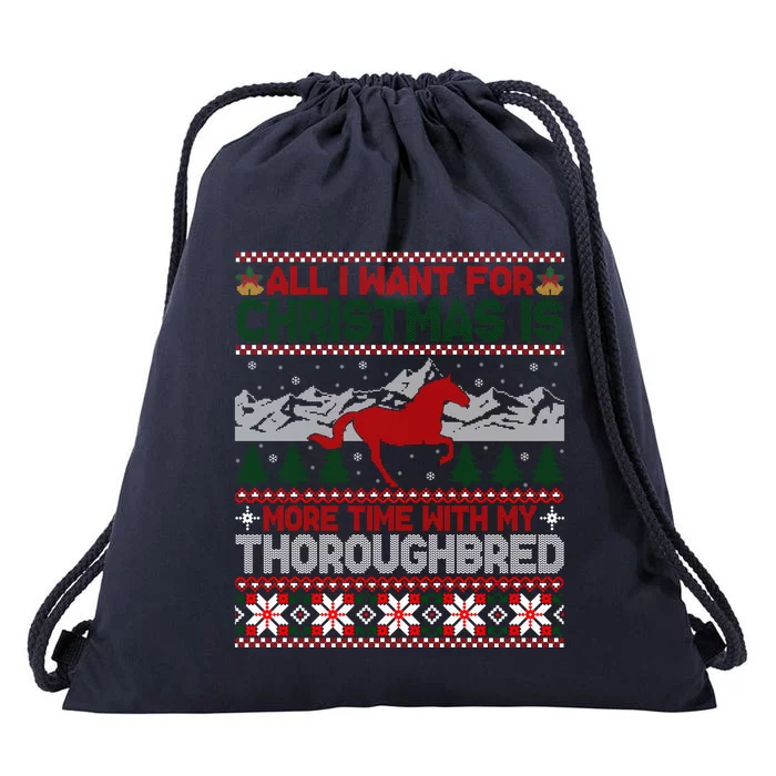 All I Want For Christmas More Time With Thoroughbred Meaningful Gift Drawstring Bag