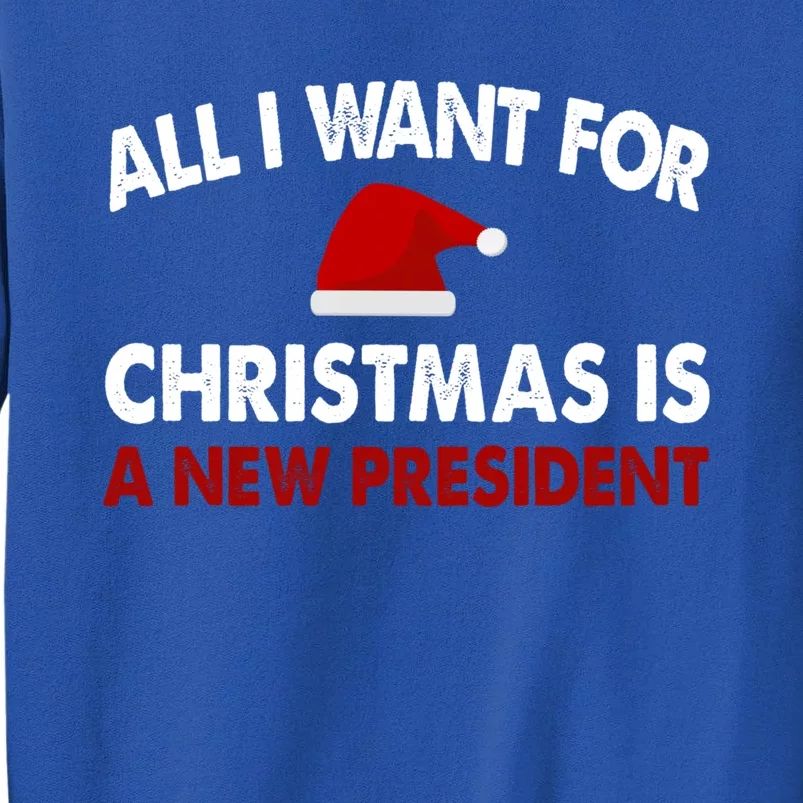 All I Want For Christmas Is A New President Gift Sweatshirt