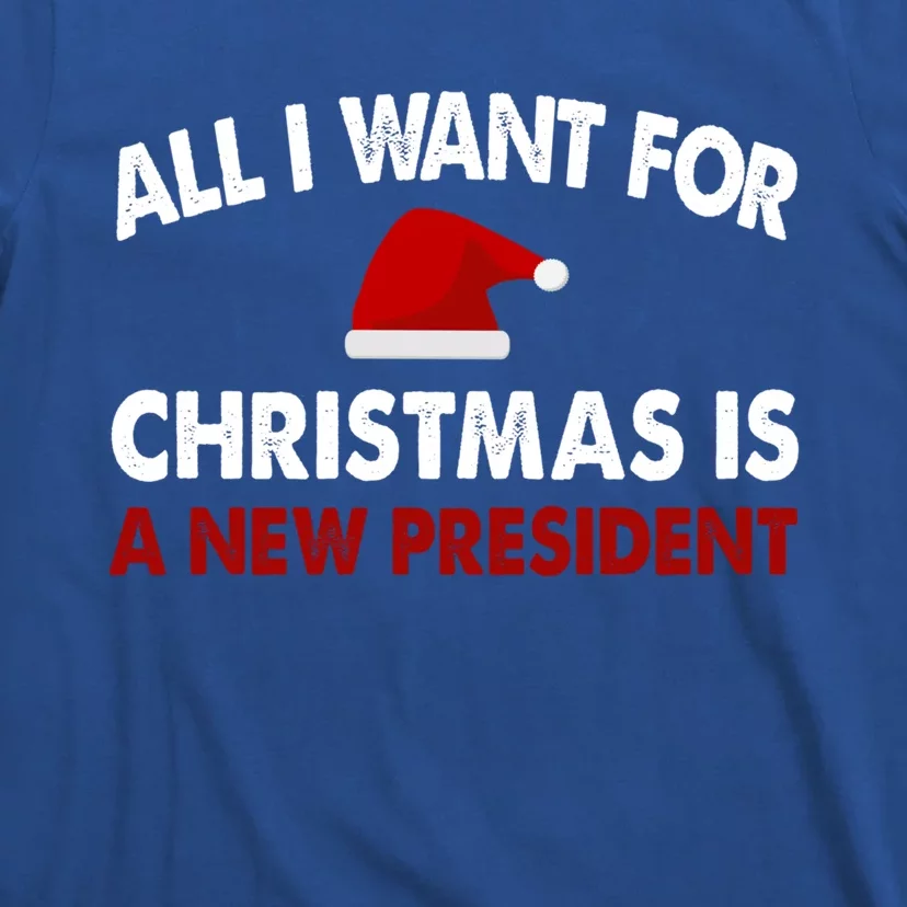 All I Want For Christmas Is A New President Gift T-Shirt