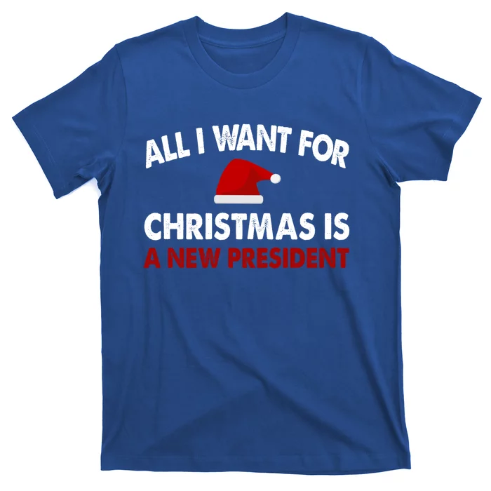 All I Want For Christmas Is A New President Gift T-Shirt