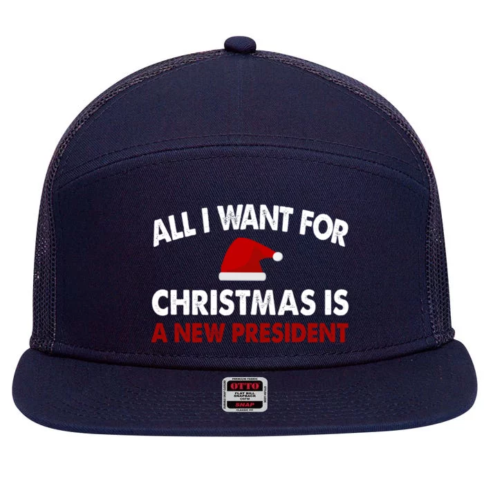 All I Want For Christmas Is A New President Gift 7 Panel Mesh Trucker Snapback Hat