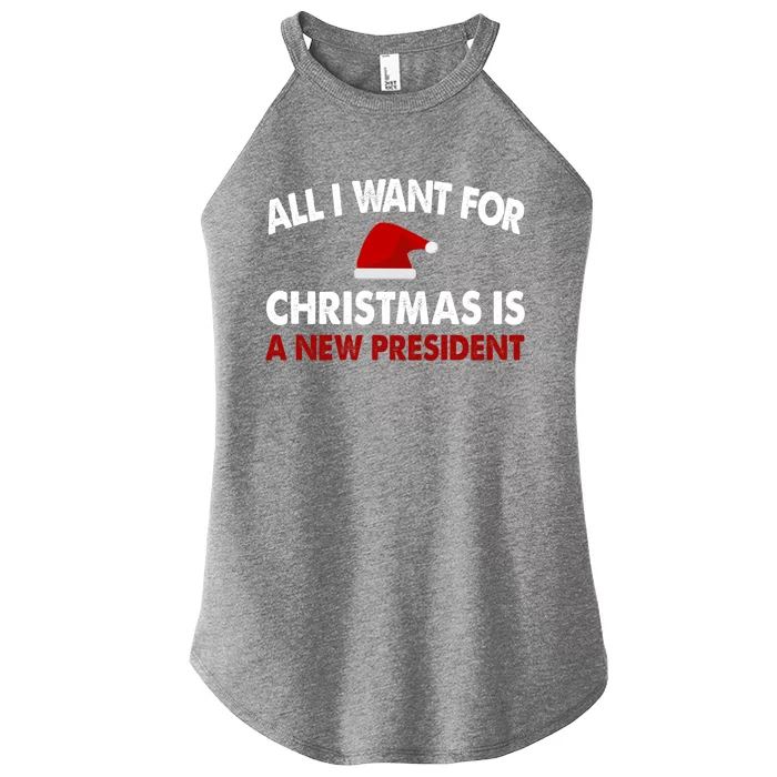 All I Want For Christmas Is A New President Gift Women’s Perfect Tri Rocker Tank