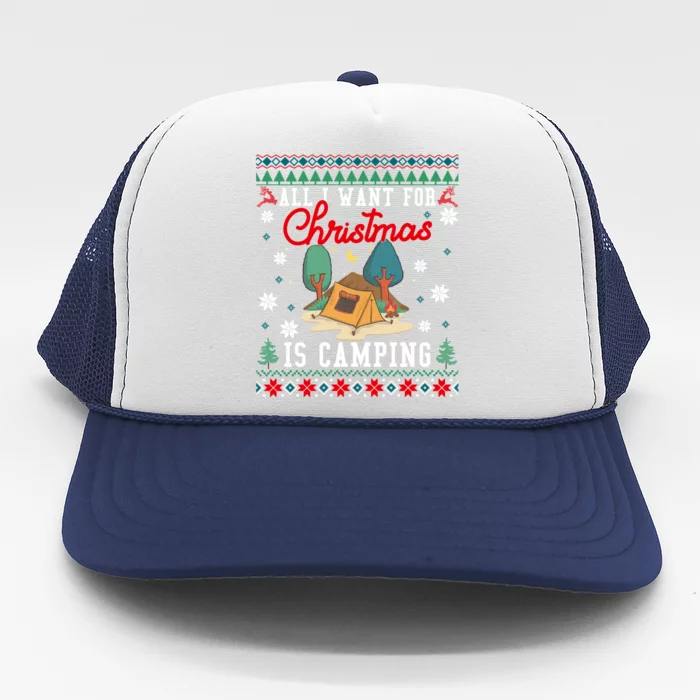 All I Want For Christmas Is Camping Ugly Xmas Sweater Funny Gift Trucker Hat