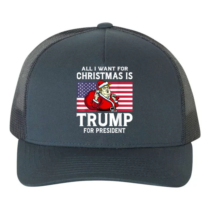 All I Want For Christmas Is Trump For President Trump Back Yupoong Adult 5-Panel Trucker Hat