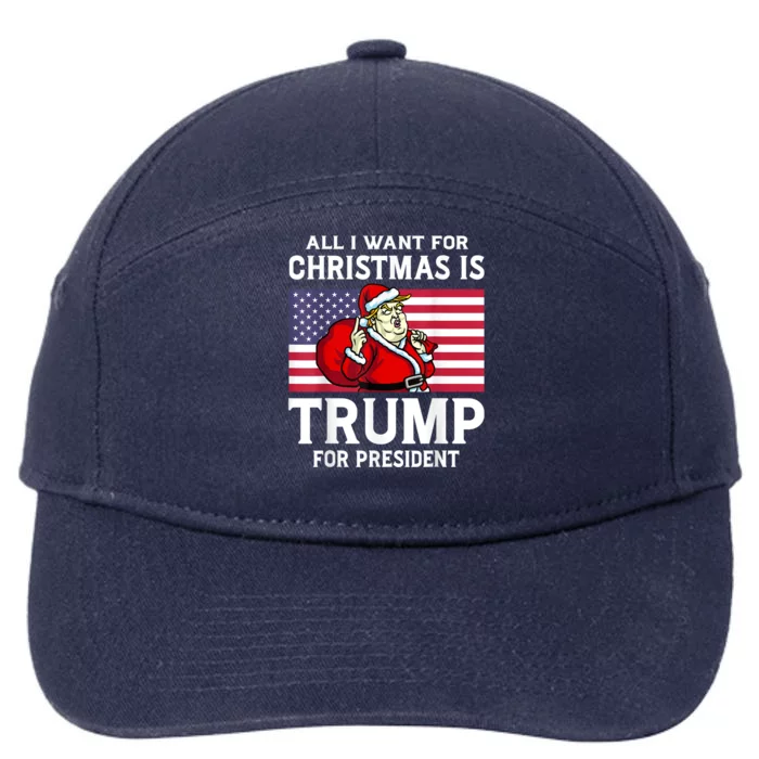 All I Want For Christmas Is Trump For President Trump Back 7-Panel Snapback Hat