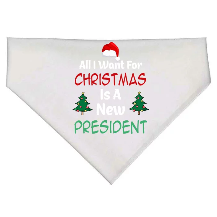 All I Want For Christmas Is A New President Great Gift USA-Made Doggie Bandana