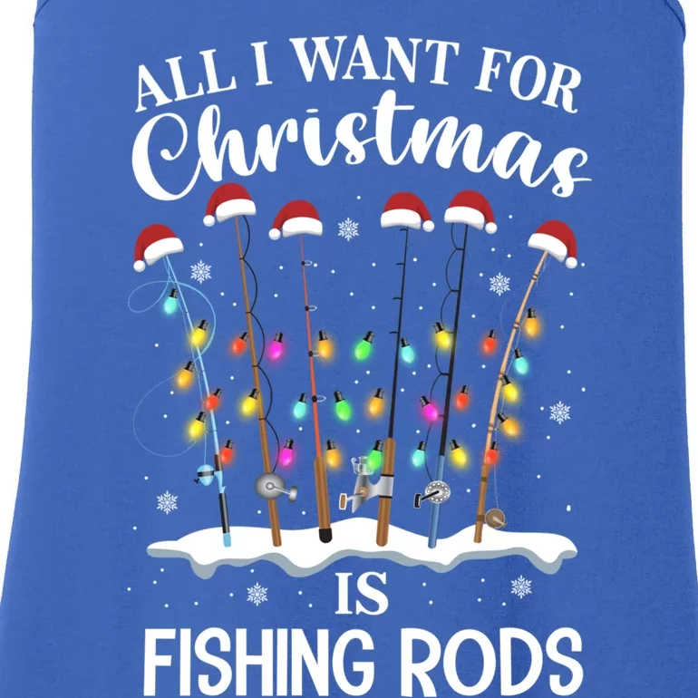 All I Want For Christmas Is Fishing Rods Funny Merry Fishmas Meaningful Gift Ladies Essential Tank