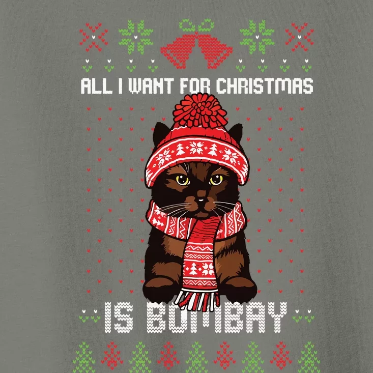 All I Want For Christmas Is Bombay Ugly Christmas Sweater Toddler T-Shirt