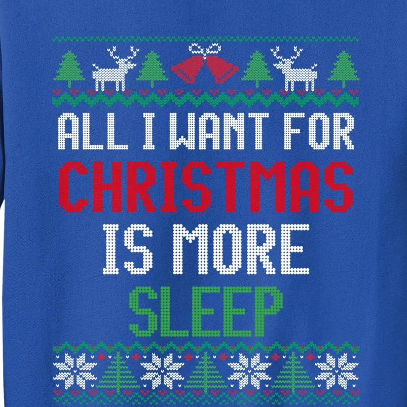 All I Want Is More Sleep New Twin Mom And Dad Ugly Christmas Meaningful Gift Tall Sweatshirt