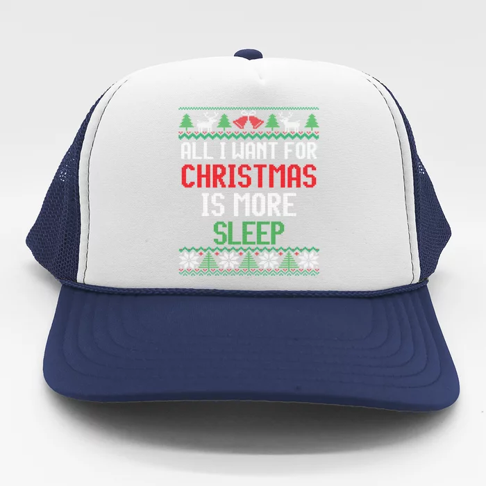 All I Want Is More Sleep New Twin Mom And Dad Ugly Christmas Meaningful Gift Trucker Hat