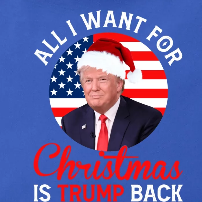 All I Want For Christmas Is Trump Back And New President Gift Zip Tote Bag