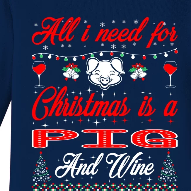 All I Want For Christmas Pig And Wine Gift Meaningful Gift Baby Long Sleeve Bodysuit