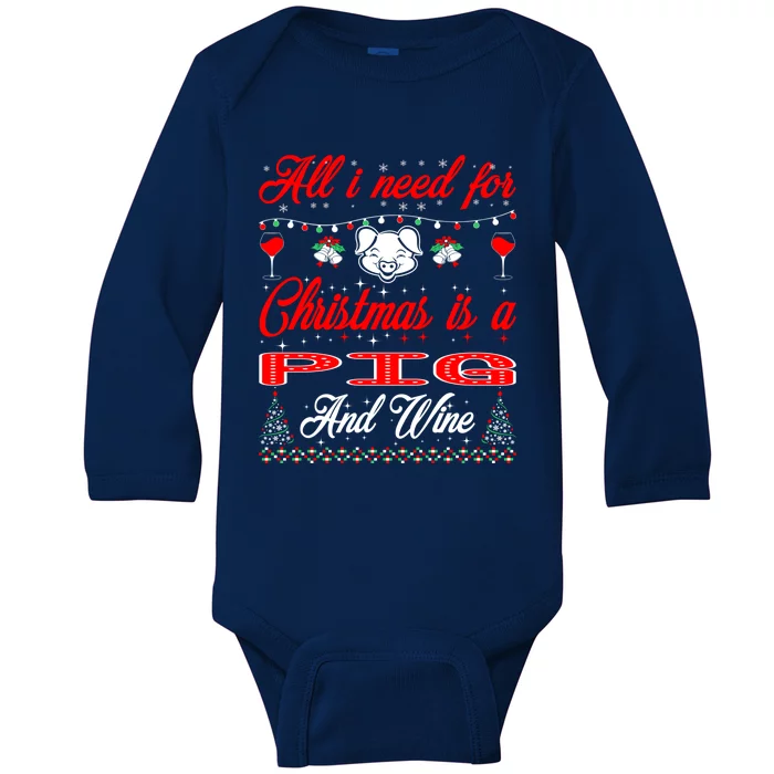 All I Want For Christmas Pig And Wine Gift Meaningful Gift Baby Long Sleeve Bodysuit