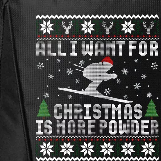 All I Want Is More Powder Ski Lover Skiing Ugly Christmas Gift City Backpack