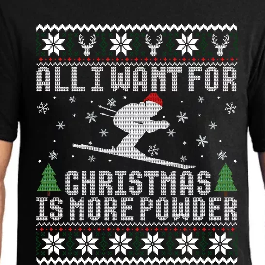 All I Want Is More Powder Ski Lover Skiing Ugly Christmas Gift Pajama Set