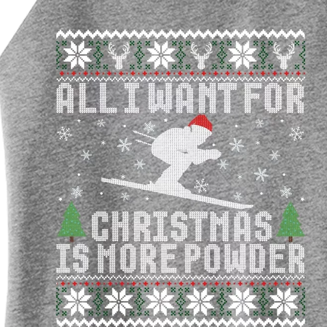 All I Want Is More Powder Ski Lover Skiing Ugly Christmas Gift Women’s Perfect Tri Rocker Tank