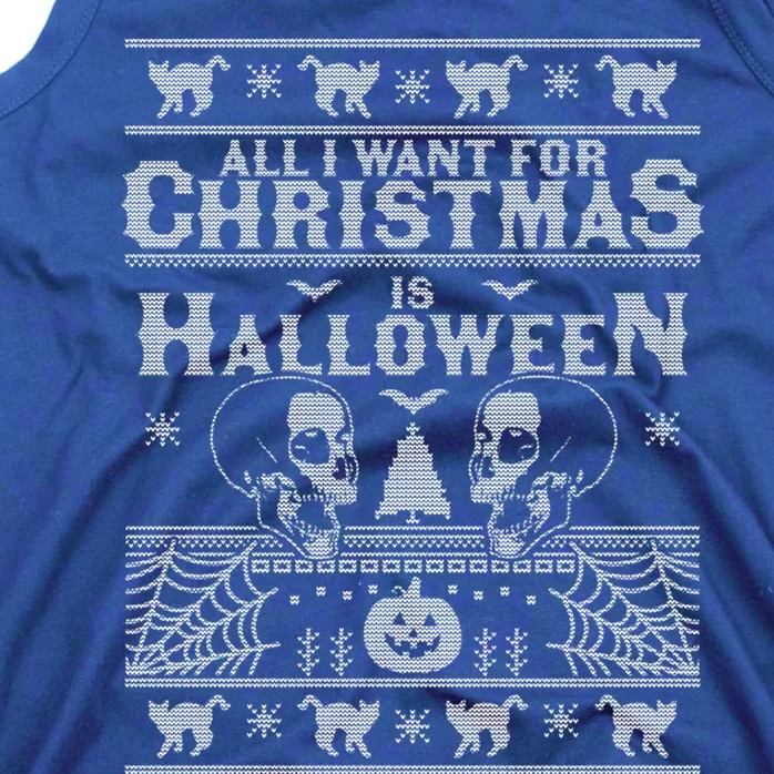 All I Want For Christmas Is Halloween Ugly Christmas Sweater Gift Tank Top