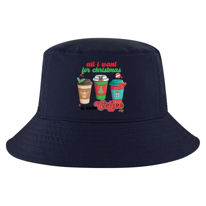 All I Want For Christmas Is More Coffee Funny Christmas Gift Cool Comfort Performance Bucket Hat