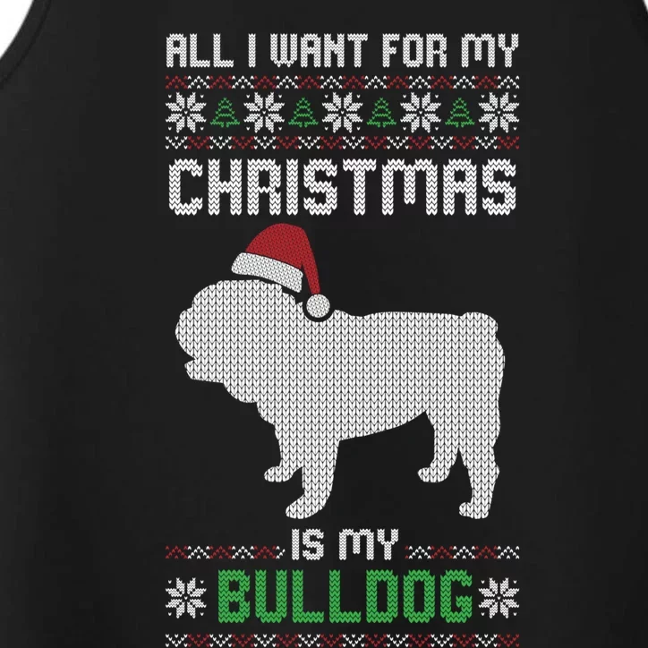 All I Want For My Christmas Bulldog Dog Ugly Xmas Pajama Gift Performance Tank