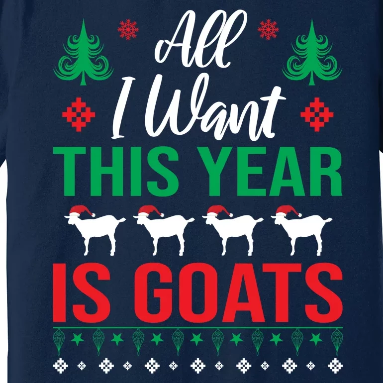 All I Want This Year Is Goats Funny Christmas Premium T-Shirt