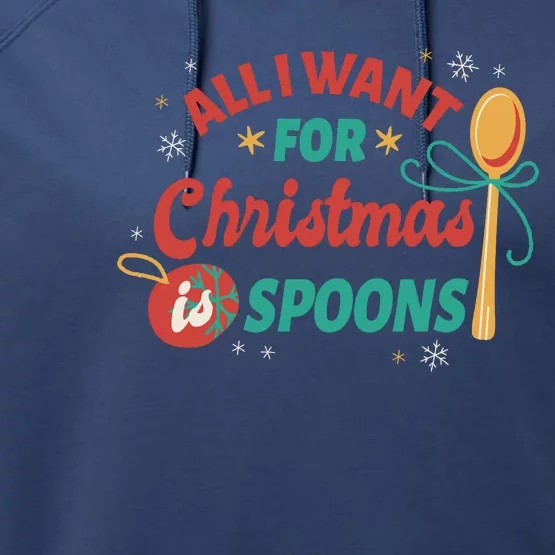 All I Want For Christmas Is Spoons Funny Performance Fleece Hoodie