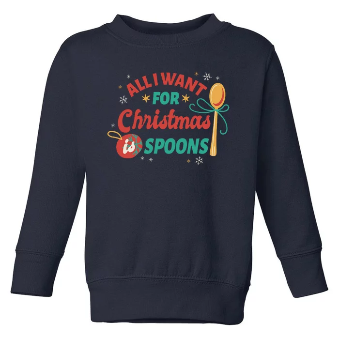 All I Want For Christmas Is Spoons Funny Toddler Sweatshirt