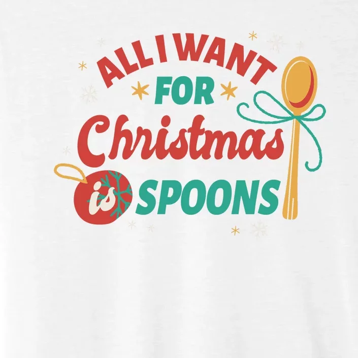 All I Want For Christmas Is Spoons Funny ChromaSoft Performance T-Shirt