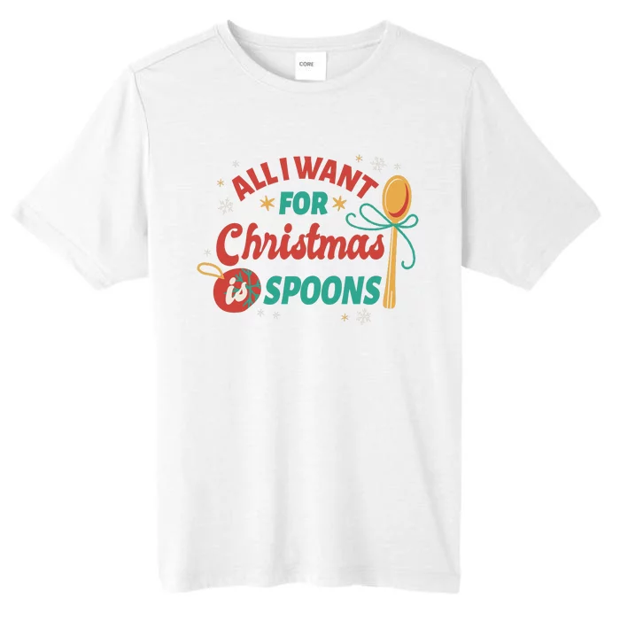 All I Want For Christmas Is Spoons Funny ChromaSoft Performance T-Shirt