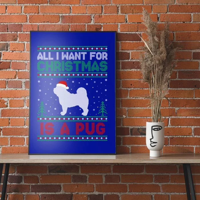 All I Want For Xmas Is A Pug Dog Ugly Christmas Sweater Gift Poster