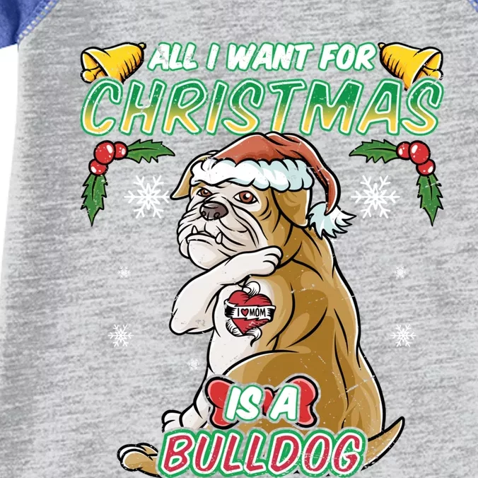 All I Want For Christmas Is A Bulldog Santa Claus Dog Xmas Cool Gift Infant Baby Jersey Bodysuit