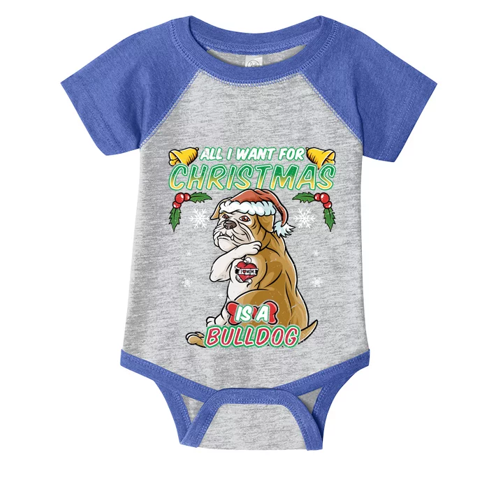 All I Want For Christmas Is A Bulldog Santa Claus Dog Xmas Cool Gift Infant Baby Jersey Bodysuit