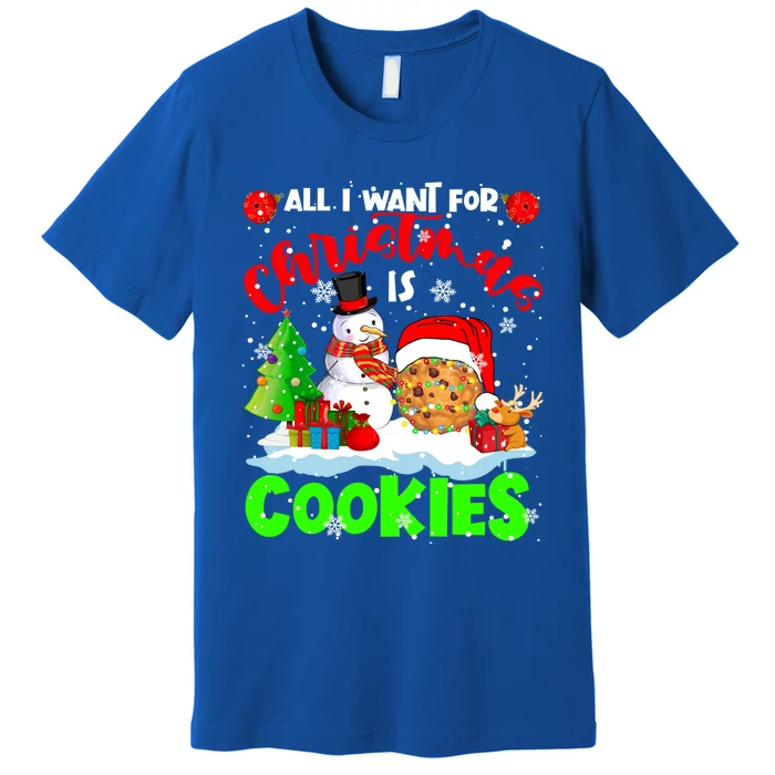 All I Want For Christmas Is Cookies Santa Cookie Snow Gift Premium T-Shirt