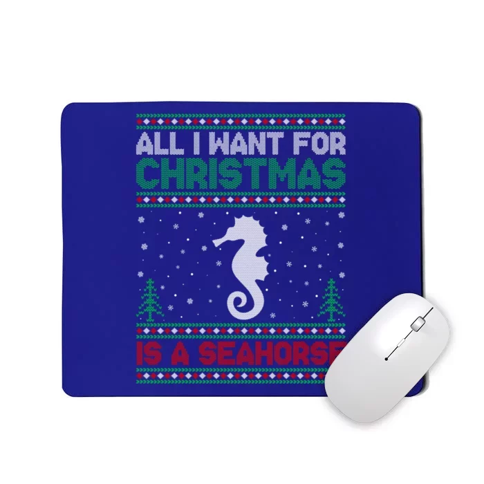 All I Want For Xmas Is A Seahorse Ugly Christmas Sweater Gift Mousepad