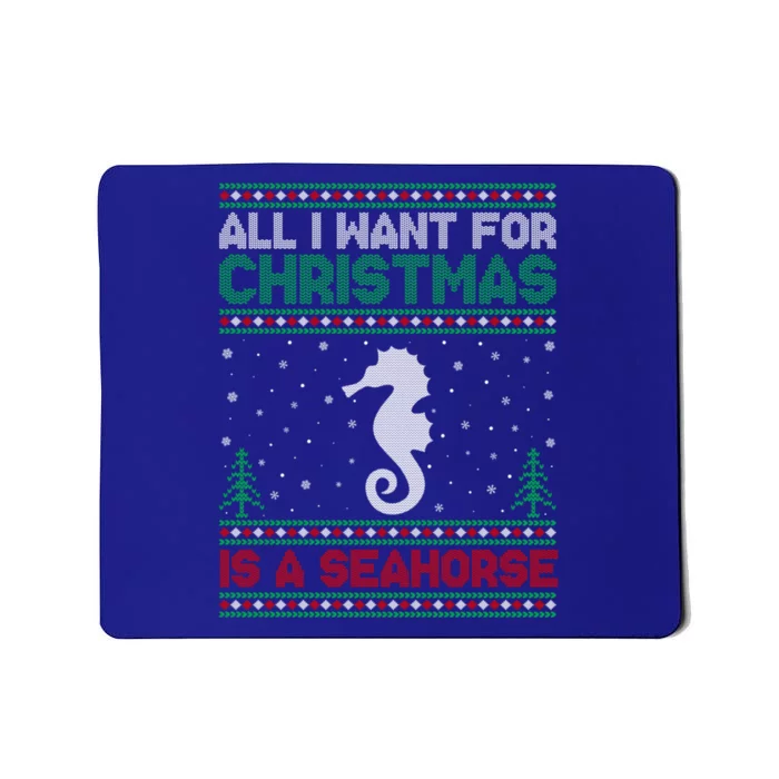 All I Want For Xmas Is A Seahorse Ugly Christmas Sweater Gift Mousepad