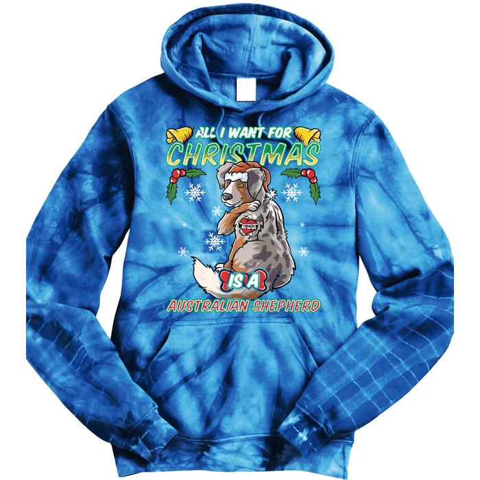 All I Want For Christmas Is A Australian Shepherd Santa Meaningful Gift Tie Dye Hoodie