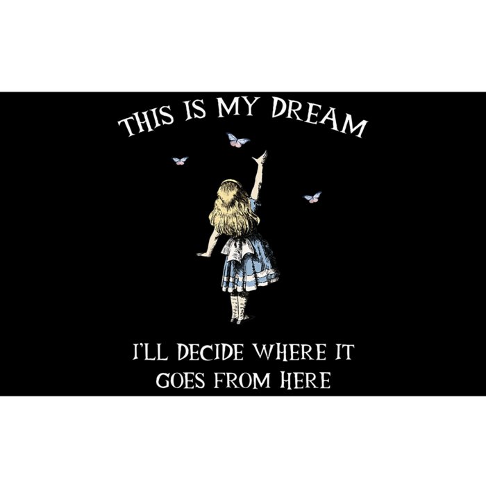 Alice In Wonderland This Is My Dream Bumper Sticker