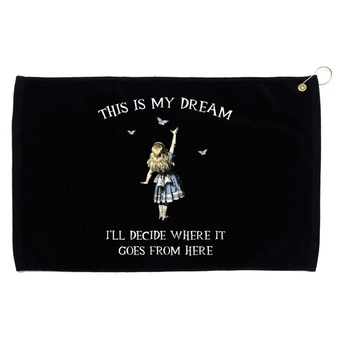 Alice In Wonderland This Is My Dream Grommeted Golf Towel