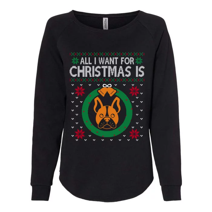 All I Want For Christmas Is French Bulldogs Meaningful Gift Womens California Wash Sweatshirt