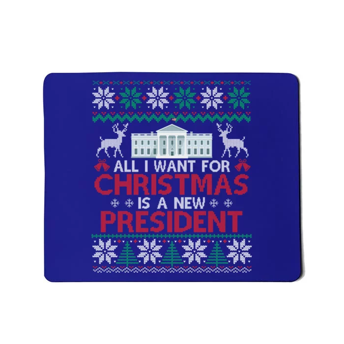 All I Want For Christmas Is A New President Funny Xmas Pjs Gift Mousepad