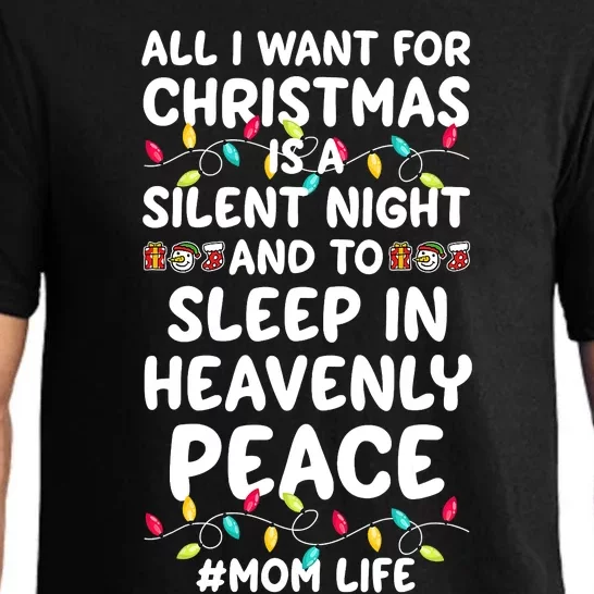 All I Want For Christmas Is A Silent Night Mom Life Pajama Set