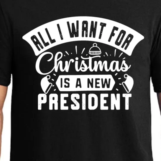 All I Want For Christmas Is A New Presidenfunny Gift Funny Xmas Meaningful Gift Pajama Set