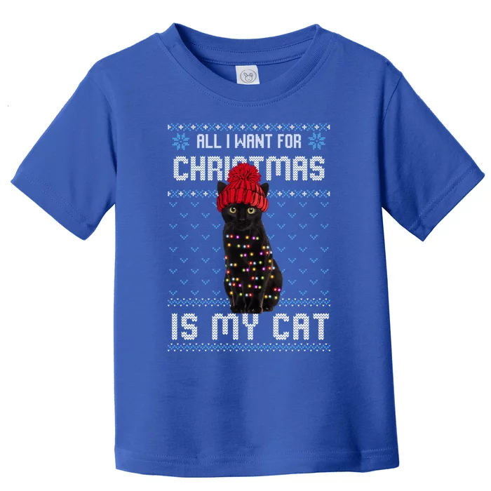 All I Want For Christmas Is My Cat Ugly Christmas Sweater Funny Gift Toddler T-Shirt